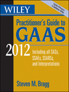 Wiley Practitioner's Guide to GAAS 2012 (eBook): Covering all SASs, SSAEs, SSARSs, and Interpretations